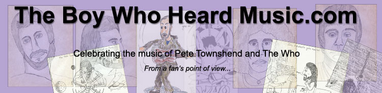 The Boy Who Heard Music - Pete Townshend, Roger Daltrey, John Entwistle, Keith Moon - The Who
